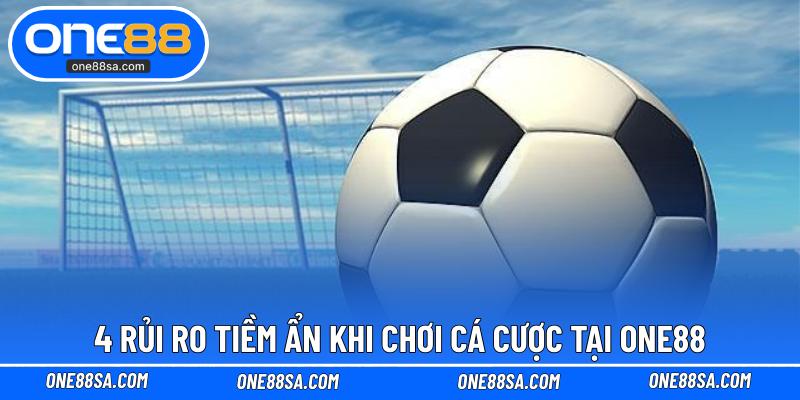 Lưu Ý Khi Chơi Cá Cược Tại ONE88 Để Chơi Game Tốt Hơn - DITOXE
