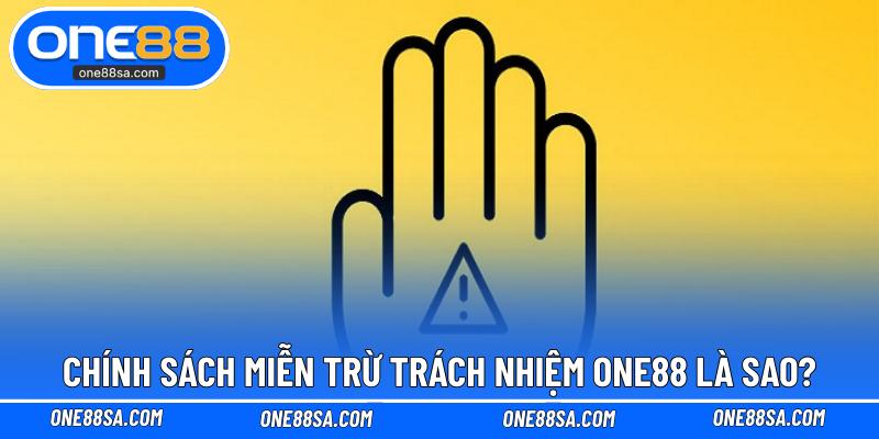 Miễn Trừ Trách Nhiệm One88 – Quy Định Cần Nắm Ít Mắc Lỗi - DITOXE