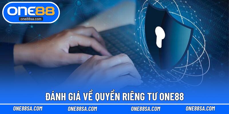 Quyền Riêng Tư ONE88 – Đảm Bảo Quyền Lợi Của Bet Thủ - DITOXE