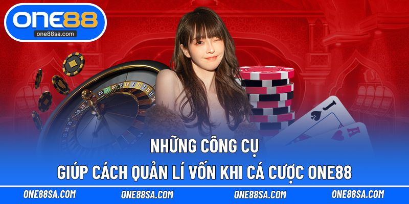 Cách Quản Lí Vốn Khi Cá Cược ONE88 - Hướng Đi Bền Vững - DITOXE