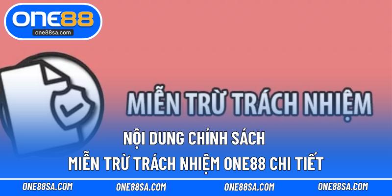 Miễn Trừ Trách Nhiệm One88 – Quy Định Cần Nắm Ít Mắc Lỗi - DITOXE