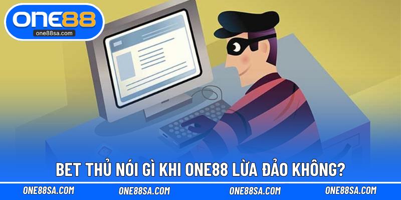 ONE88 Lừa Đảo Không - DITOXE