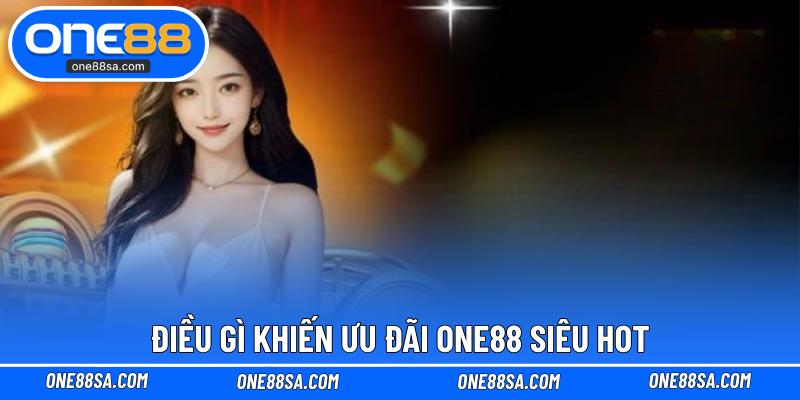 Ưu Đãi ONE88 – Cơ Hội Vàng Dành Cho Anh Em Bet Thủ - DITOXE