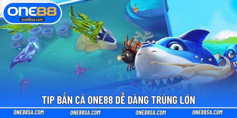 Bắn Cá ONE88 – Sảnh Chơi Độc Đáo Với Tỷ Lệ Thắng Cao - DITOXE