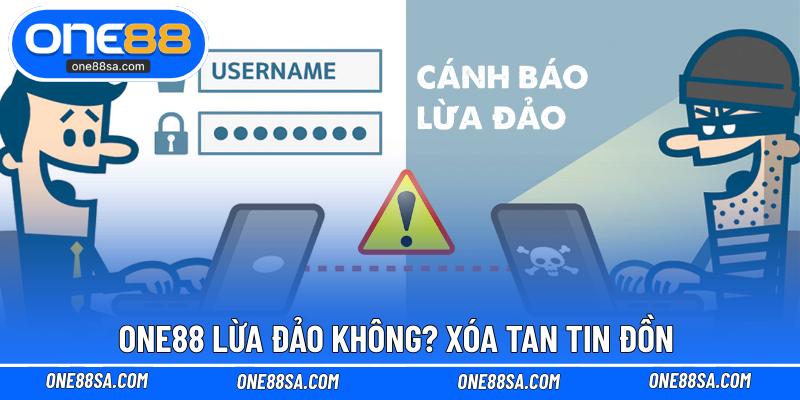 ONE88 Lừa Đảo Không - DITOXE