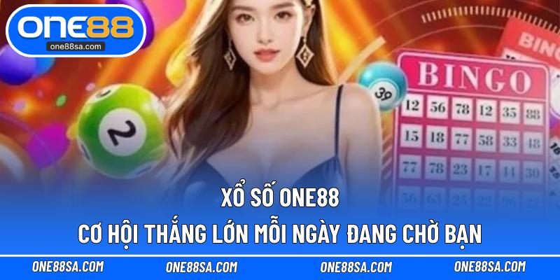 Xổ Số ONE88 – Cơ Hội Thắng Lớn Mỗi Ngày Đang Chờ Bạn - DITOXE