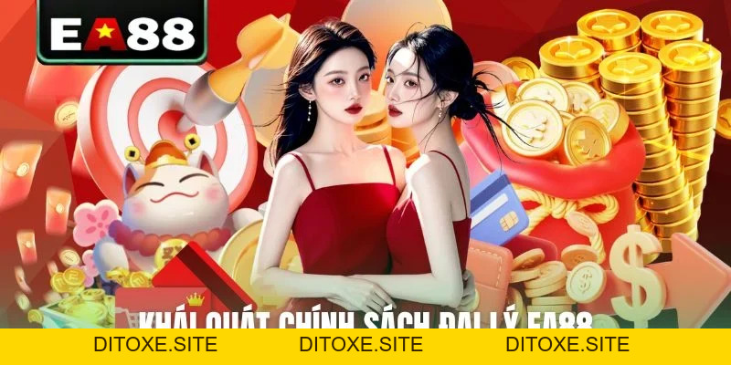 Đại Lý EA88 - Cơ Hội Hợp Tác Nhận Hoa Hồng Khủng Đến 60% - DITOXE