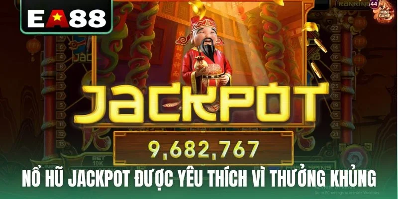 Nổ Hũ Jackpot - Trải Nghiệm Quay Hũ Đỉnh Cao Tại EA88 - DITOXE